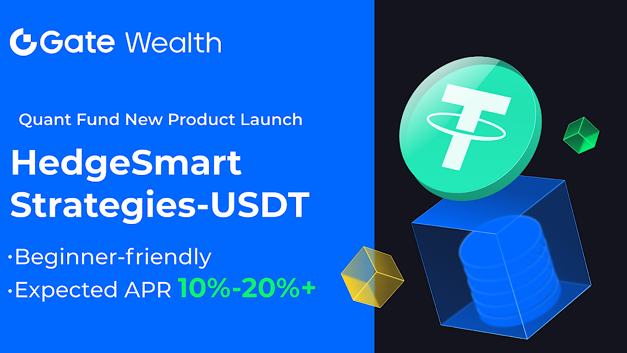 Gate.io Unveils HedgeSmart Strategies-USDT: 10% to 20% Annualized Yield with Principal Protection