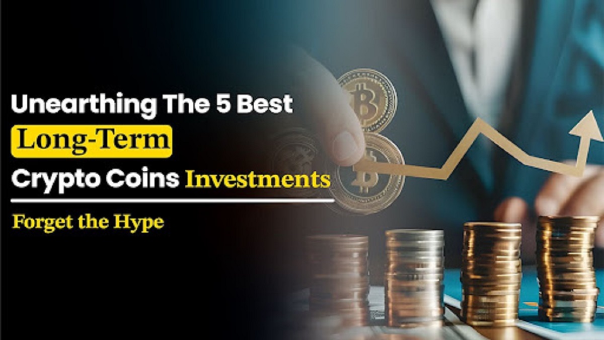 Unearthing the 5 Best Long-Term Crypto Coins Investments: Forget the Hype