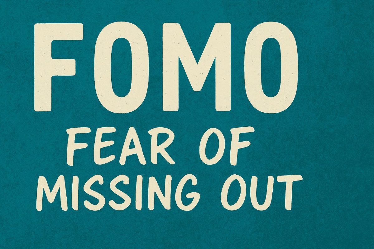 FOMO (Fear-of-Missing-Out)